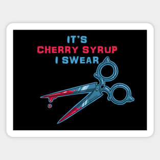 Its Cherry Syrup I Swear Sticker